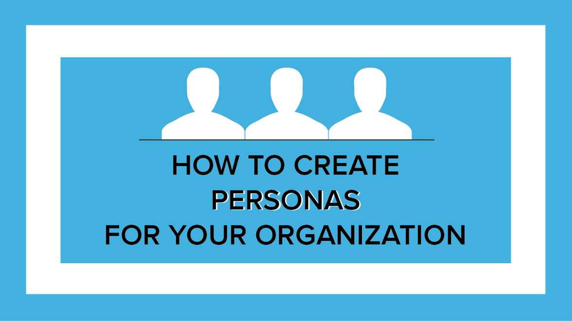 how to create persona for your organization how to create persona for your organization